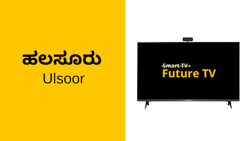 Ulsoor Unveiled: Explore Tradition & Modernity with Smart TV
