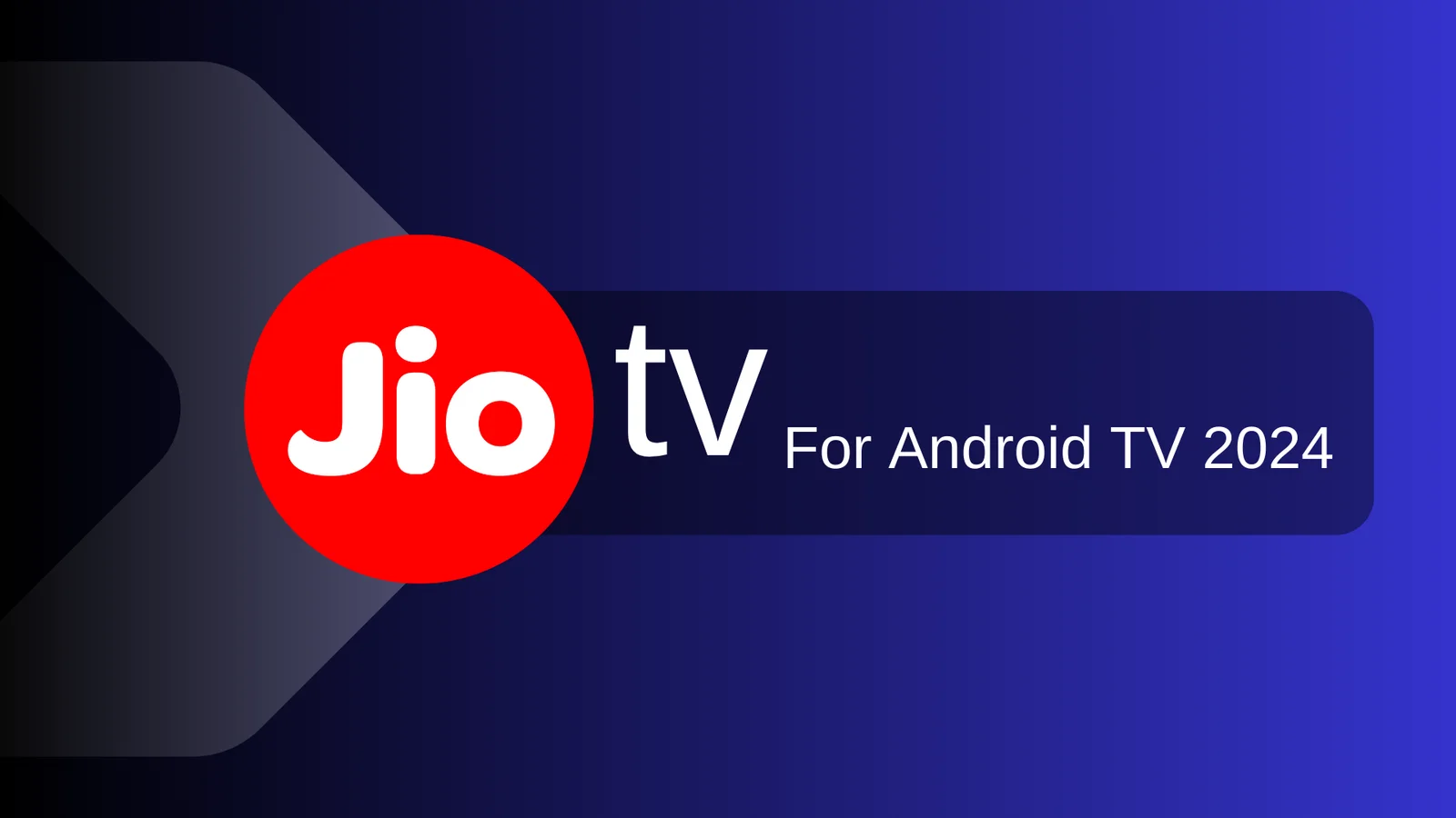 Steps to download Jio TV app and install in Android TV - 2024