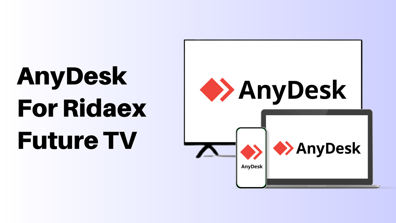 AnyDesk for Ridaex Smart TVs