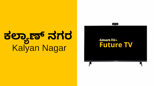 Kalyan Nagar's Entertainment & Growth Companion- Smart TVs